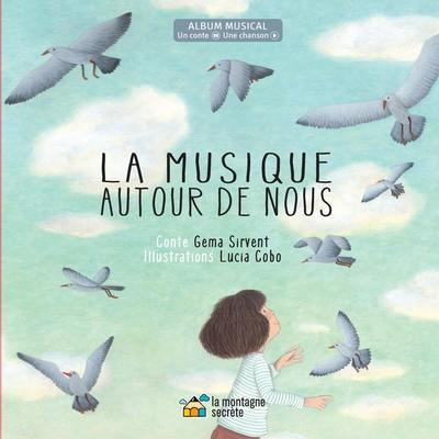 La musique autour de nous : une histoire, une chanson