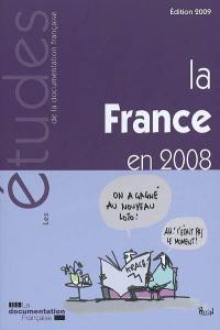 La France en 2008 : chronique politique, économique et sociale