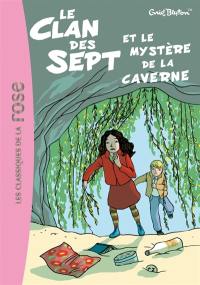 Le clan des Sept. Vol. 7. Le clan des Sept et le mystère de la caverne