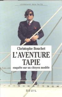 L'aventure Tapie : enquête sur un citoyen modèle