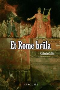 Et Rome brûla