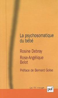 La psychosomatique du bébé