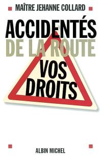 Accidentés de la route : vos droits