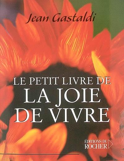 Le petit livre de la joie de vivre