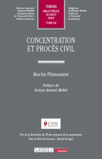 Concentration et procès civil