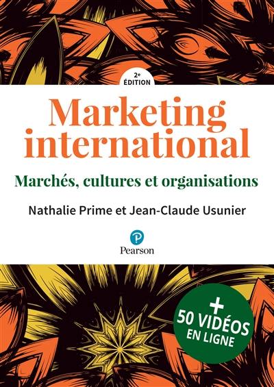 Marketing international : marchés, cultures et organisations