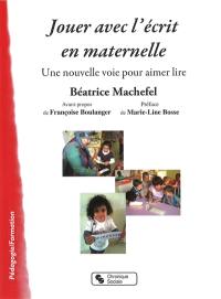 Jouer avec l'écrit en maternelle : une nouvelle voie pour aimer lire