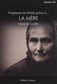 Progressez en russe grâce à... La mère, Maxime Gorki