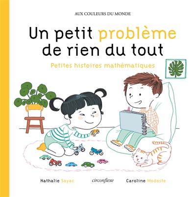 Un petit problème de rien du tout : petites histoires mathématiques