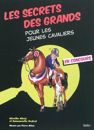 Les secrets des grands pour les jeunes cavaliers : en concours