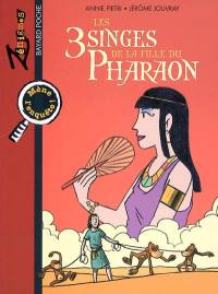 Les 3 singes de la fille du pharaon