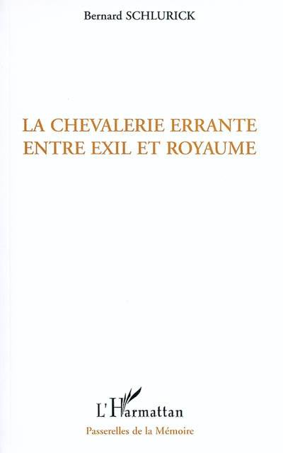 La chevalerie errante entre exil et royaume