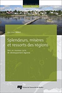 Splendeurs, misères et ressorts des régions : vers un nouveau cycle de développement régional