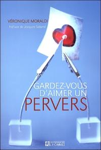 Gardez-vous d'aimer un pervers