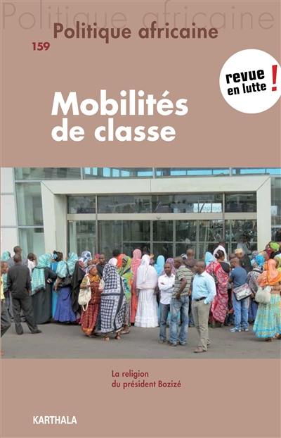 Politique africaine, n° 159. Mobilités de classe