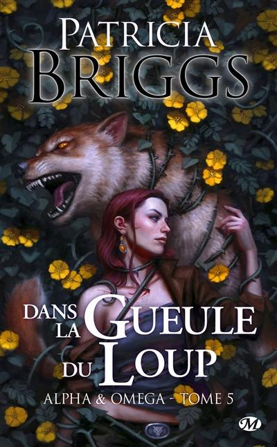 Alpha & Omega. Vol. 5. Dans la gueule du loup