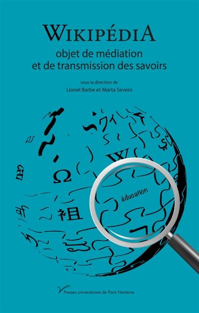 Wikipédia : objet de médiation et de transmission des savoirs