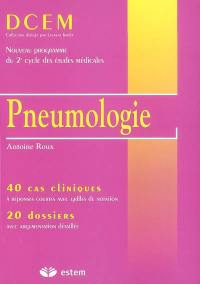 Pneumologie : 40 cas cliniques, à réponses courtes avec grilles de notation : 20 dossiers avec argumentation détaillée