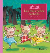 Les trois petits cochons