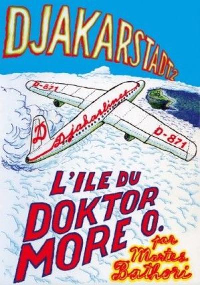 Djakarstadt. Vol. 2. L'île du Doktor More O.