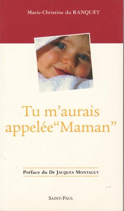 Tu m'aurais appelée maman