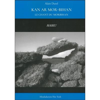 Kan ar Mor-Bihan : haiku. Le chant du Morbihan : haiku