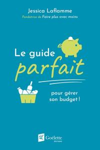 Le guide parfait pour gérer son budget