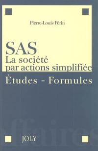 SAS, la société par actions simplifiée : études, formules