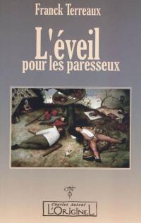 L'éveil pour les paresseux