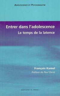 Entrer dans l'adolescence : le temps de la latence