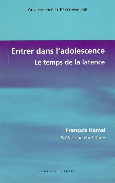 Entrer dans l'adolescence : le temps de la latence