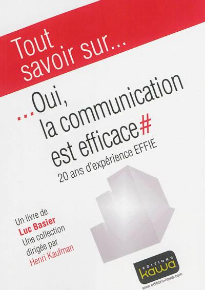 Oui, la communication est efficace : 20 ans d'expérience Effie