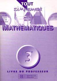 Mathématiques, 3e : livre du professeur