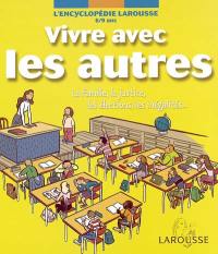 Vivre avec les autres : la famille, la justice, les élections, les inégalités...