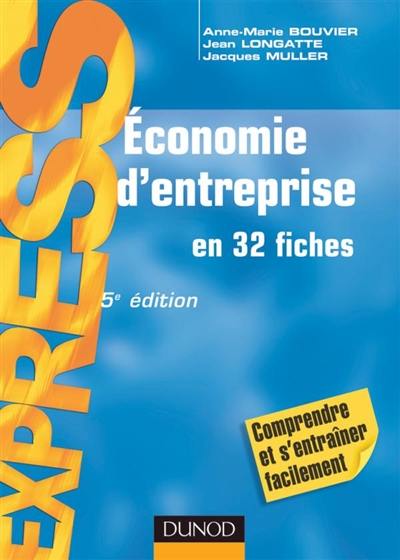 Economie d'entreprise : en 32 fiches