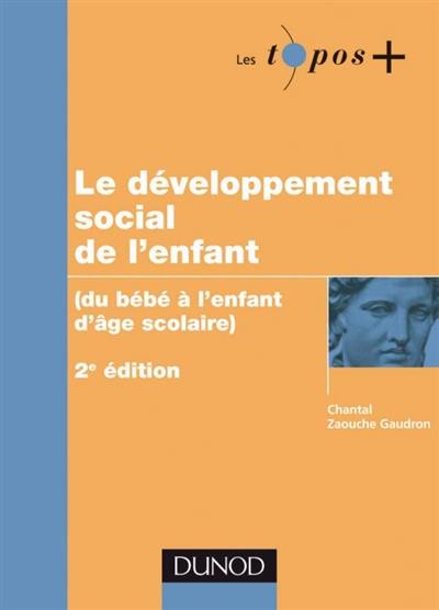 Le développement social de l'enfant : du bébé à l'enfant d'âge scolaire