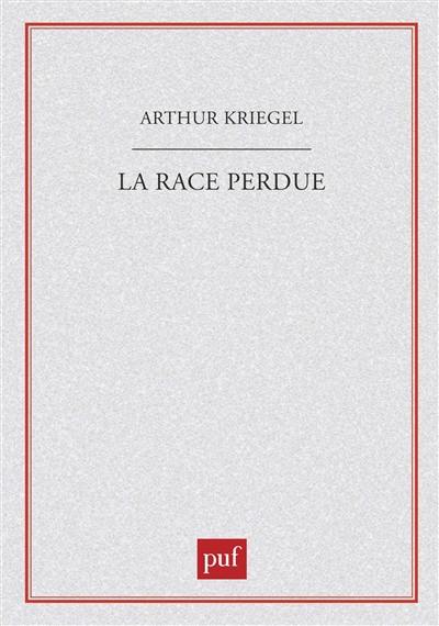 La Race perdue : science et racisme