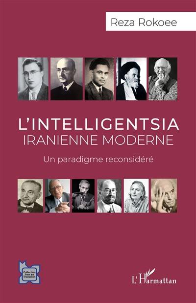 L'intelligentsia iranienne moderne : un paradigme reconsidéré