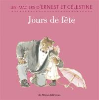 Les imagiers d'Ernest et Célestine. Jours de fête