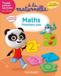 A la maternelle, maths : premiers pas : toute petite section, dès 2 ans