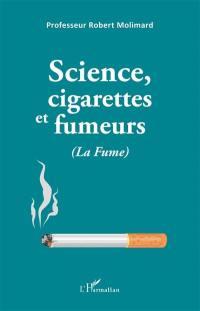 Science, cigarettes et fumeurs : la fume