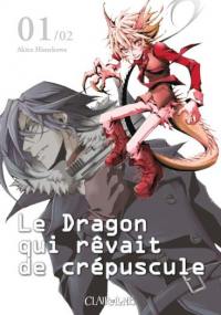 Le dragon qui rêvait de crépuscule. Vol. 1