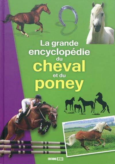 La grande encyclopédie du cheval et du poney