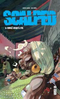 Scalped. Vol. 6. Rongé jusqu'à l'os