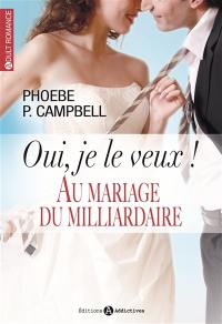 Au mariage du milliardaire. Oui, je le veux !