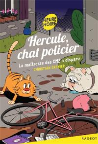 Hercule, chat policier. La maîtresse des CM2 a disparu