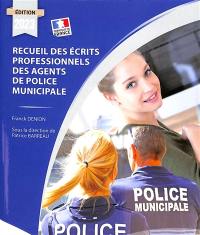 Recueil des écrits professionnels des agents de police municipale