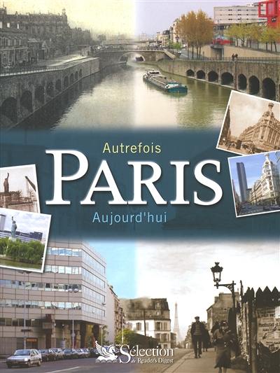 Autrefois Paris aujourd'hui