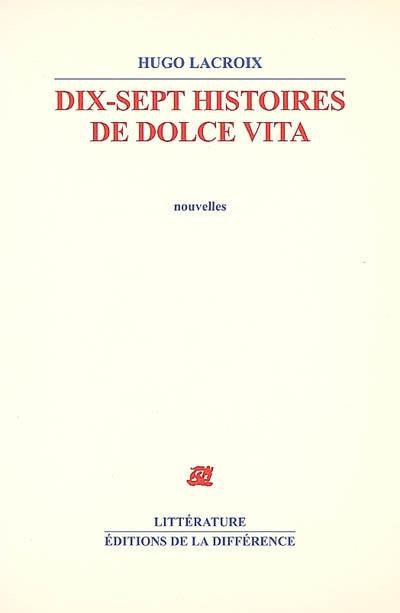 Dix-sept histoires de dolce vita