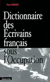 Dictionnaire des écrivains français sous l'Occupation